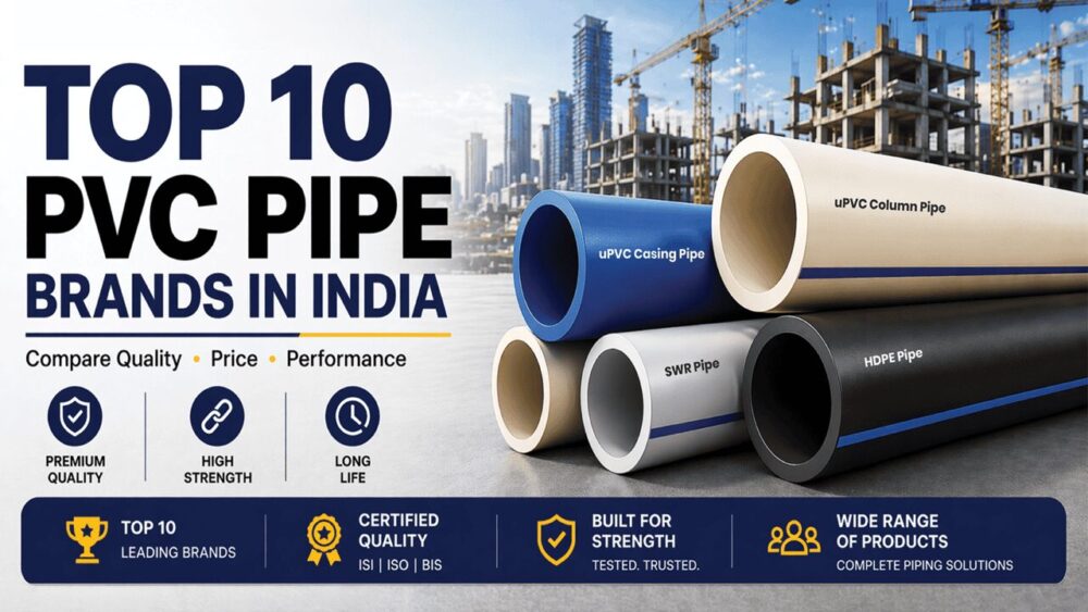 Top 10 PVC pipe brands in India comparison guide